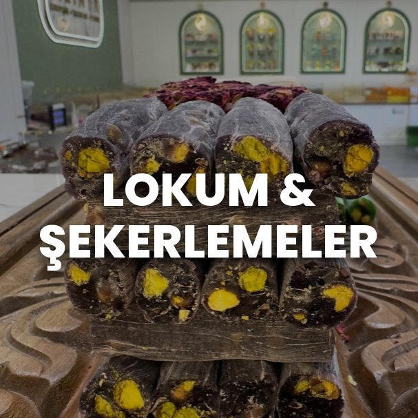 Lokum ve Şekerlemeler